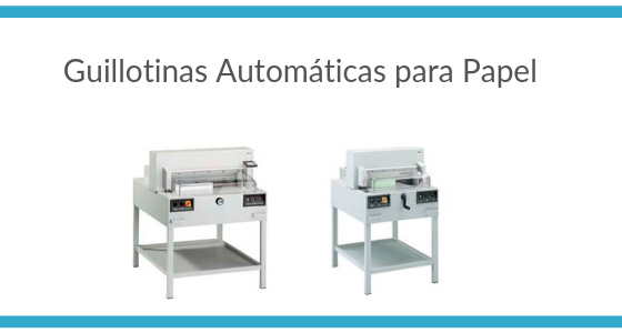 Guillotinas Automáticas para Papel 