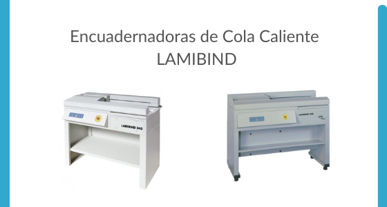 Encuadernadoras Profesionales de Cola Caliente: Lamibind 340 y 420