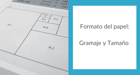 Formato del papel : Tamaño y Gramaje 