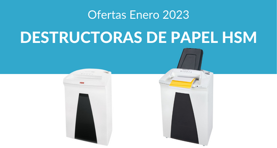 Oferta: Destructoras de Papel HSM